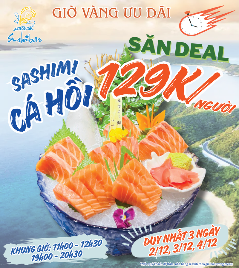 CUỐI NĂM BÙNG NỔ – GIỜ VÀNG SASHIMI CHỈ 129K/NGƯỜI